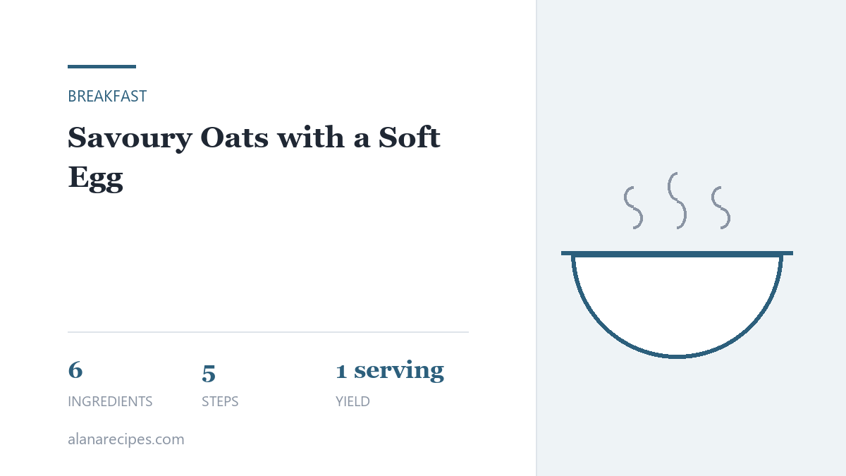 Savoury Oats with a Soft Egg — ingredients and quantities for 1 serving