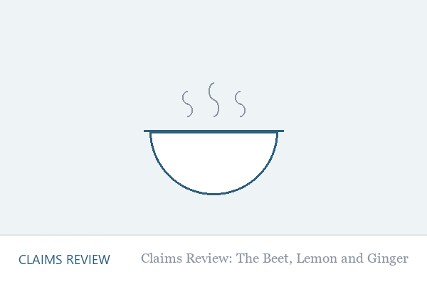 Claims Review: The Beet, Lemon and Ginger Drink