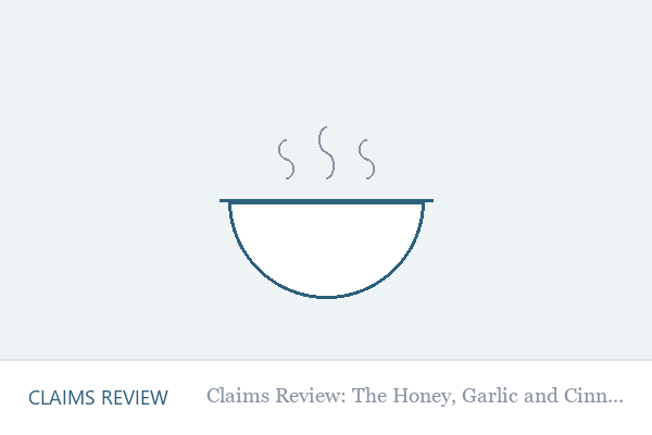 Claims Review: The Honey, Garlic and Cinnamon Drink